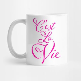 Funny French C'est La Vie Pink Mug